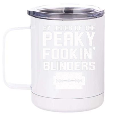 By Order Of The Peaky Fookin' Blinders 12 oz Stainless Steel Tumbler Cup