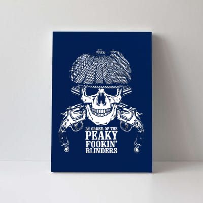 By Order Of The Peaky Foolin' Blinders Skeleton Canvas