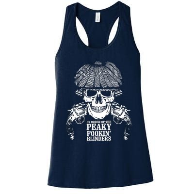 By Order Of The Peaky Foolin' Blinders Skeleton Women's Racerback Tank