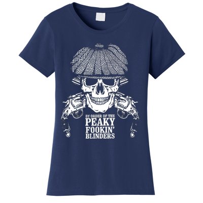 By Order Of The Peaky Foolin' Blinders Skeleton Women's T-Shirt