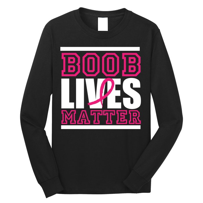 Boob Lives Matter Long Sleeve Shirt