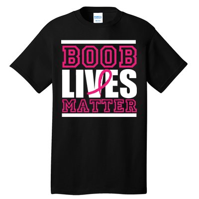 Boob Lives Matter Tall T-Shirt