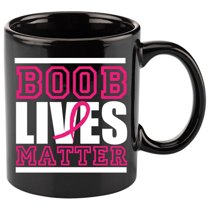Boob Lives Matter 11oz C Handle Ceramic Mug