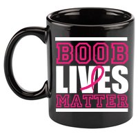 Boob Lives Matter 11oz C Handle Ceramic Mug