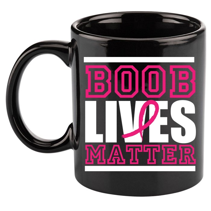 Boob Lives Matter 11oz C Handle Ceramic Mug