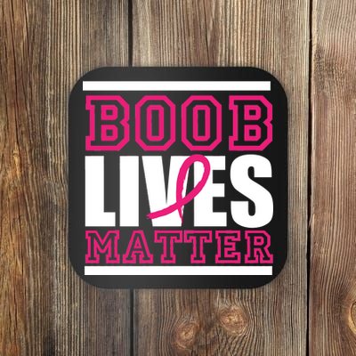 Boob Lives Matter Coaster