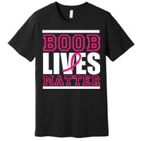 Boob Lives Matter Premium T-Shirt