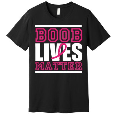 Boob Lives Matter Premium T-Shirt