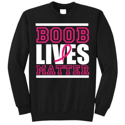 Boob Lives Matter Tall Sweatshirt