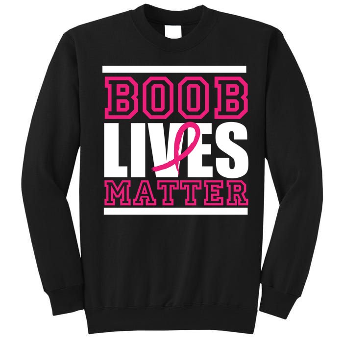 Boob Lives Matter Tall Sweatshirt