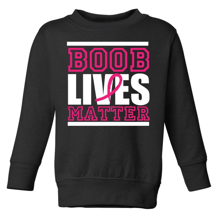 Boob Lives Matter Toddler Sweatshirt