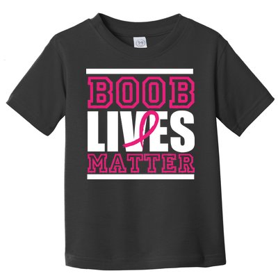 Boob Lives Matter Toddler T-Shirt