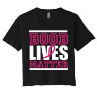 Boob Lives Matter Women's Crop Top Tee