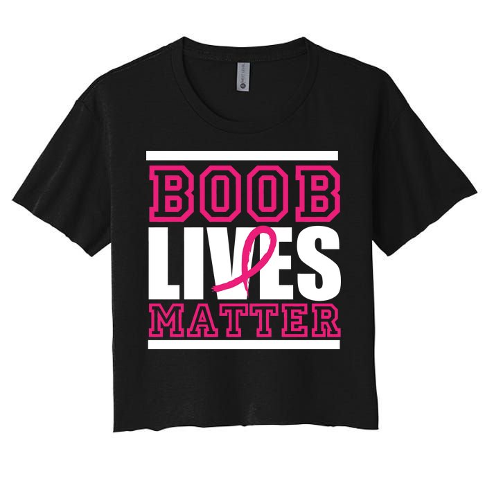 Boob Lives Matter Women's Crop Top Tee