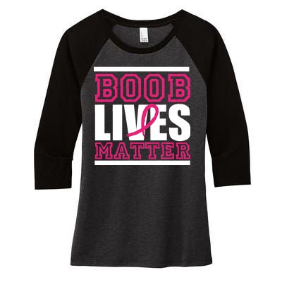 Boob Lives Matter Women's Tri-Blend 3/4-Sleeve Raglan Shirt