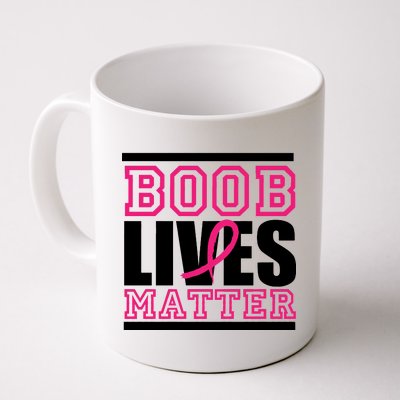 Boob Lives Matter Coffee Mug