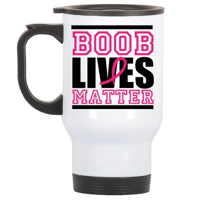 Boob Lives Matter Stainless Steel Travel Mug