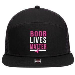 Boob Lives Matter Breast Cancer Awareness 7 Panel Mesh Trucker Snapback Hat