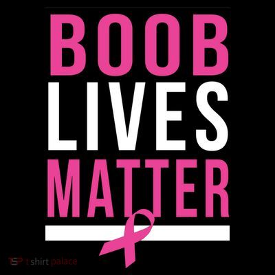Boob Lives Matter Breast Cancer Awareness T-Shirt