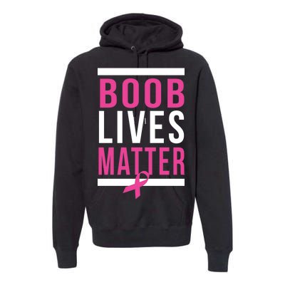 Boob Lives Matter Breast Cancer Awareness Premium Hoodie