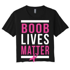 Boob Lives Matter Breast Cancer Awareness Women's Crop Top Tee