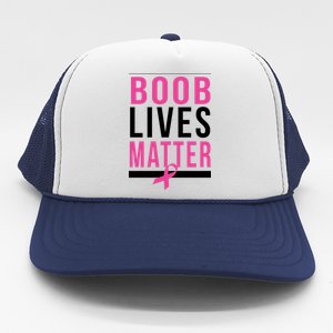 Boob Lives Matter Breast Cancer Awareness Trucker Hat