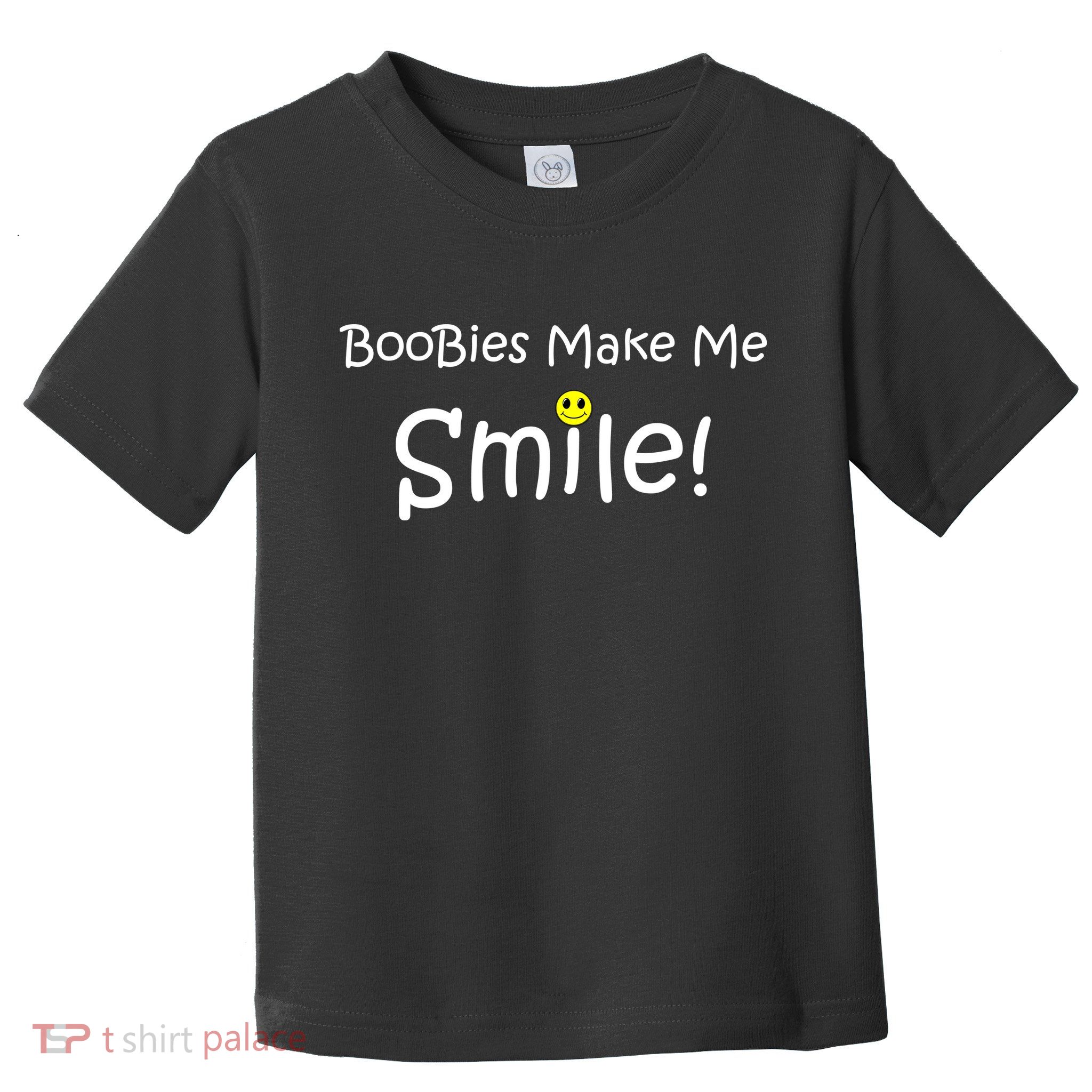 Boobies Make Me Smile Toddler T-Shirt