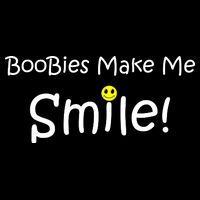 Boobies Make Me Smile Womens T-Shirt