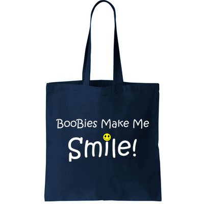 Boobies Make Me Smile Tote Bag