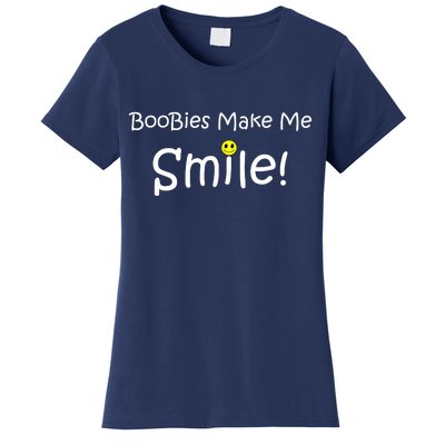 Boobies Make Me Smile Women's T-Shirt