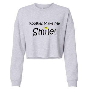 Boobies Make Me Smile Cropped Pullover Crew