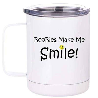 Boobies Make Me Smile 12 oz Stainless Steel Tumbler Cup