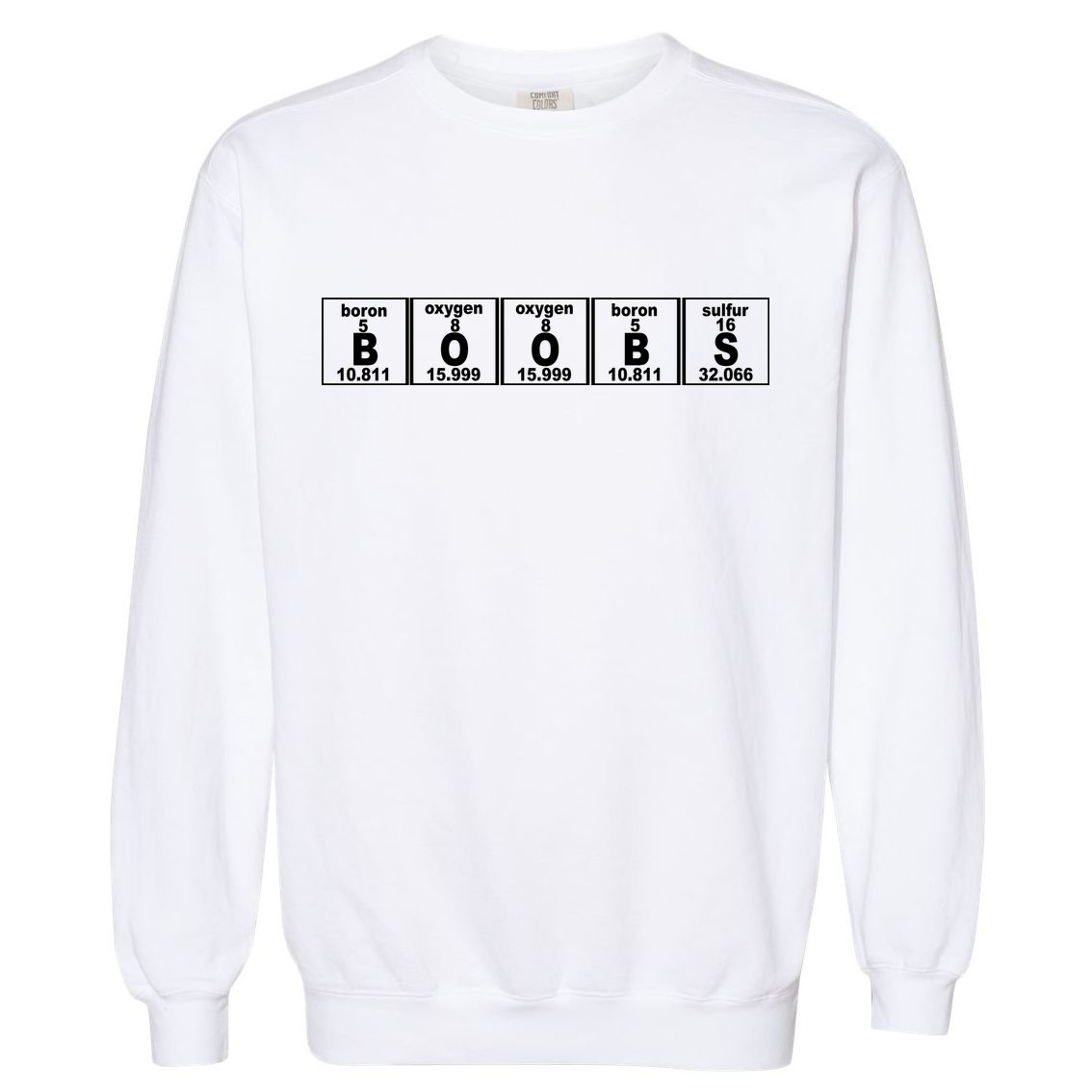 Boobs Breasts Periodic Table Garment-Dyed Sweatshirt