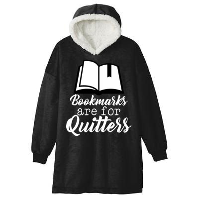 Book Lovers - Bookmarks Are For Quitters Hooded Wearable Blanket