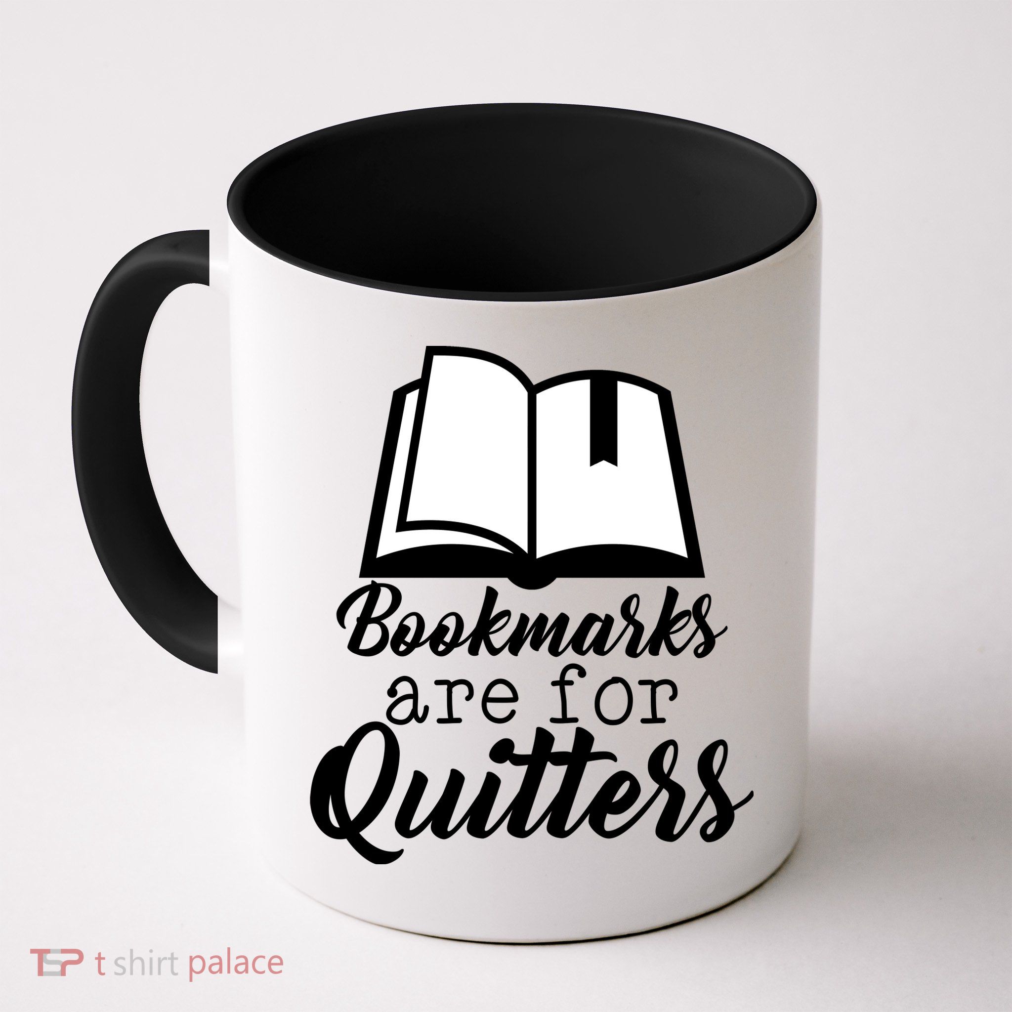Book Lovers - Bookmarks Are For Quitters Mug