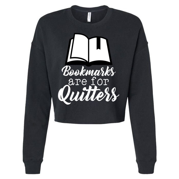 Book Lovers - Bookmarks Are For Quitters Cropped Pullover Crew