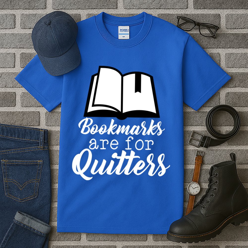 Book Lovers - Bookmarks Are For Quitters Tall T-Shirt