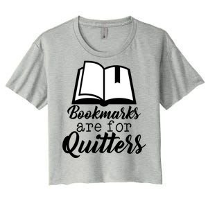 Book Lovers - Bookmarks Are For Quitters Women's Crop Top Tee