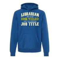 Book Wizard Librarian Premium Hoodie