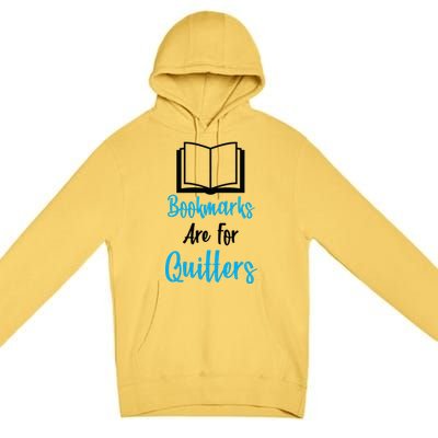 Bookmarks Are For Quitters Premium Pullover Hoodie