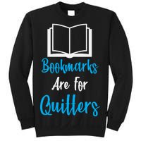 Bookmarks Are For Quitters Sweatshirt