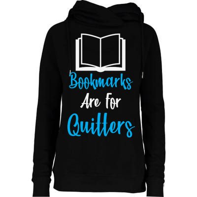 Bookmarks Are For Quitters Womens Funnel Neck Pullover Hood