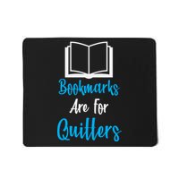 Bookmarks Are For Quitters Mousepad