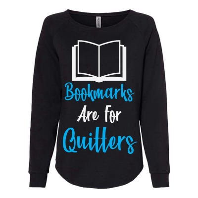 Bookmarks Are For Quitters Womens California Wash Sweatshirt