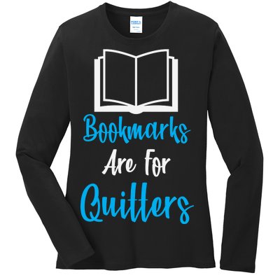 Bookmarks Are For Quitters Ladies Long Sleeve Shirt