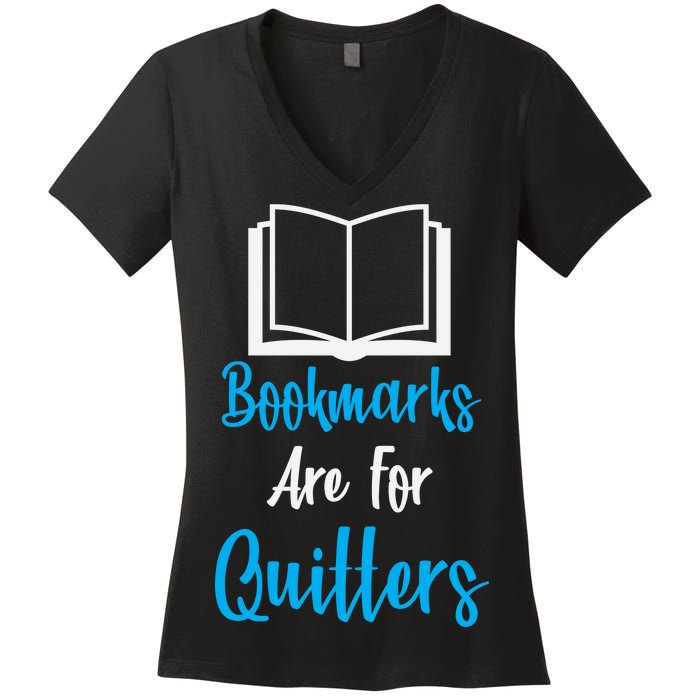 Bookmarks Are For Quitters Women's V-Neck T-Shirt