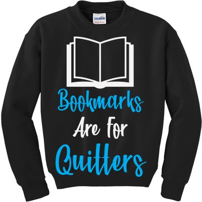 Bookmarks Are For Quitters Kids Sweatshirt