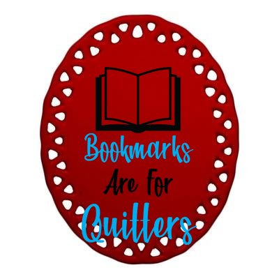 Bookmarks Are For Quitters Ceramic Oval Ornament