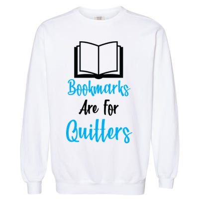 Bookmarks Are For Quitters Garment-Dyed Sweatshirt