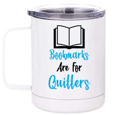 Bookmarks Are For Quitters 12 oz Stainless Steel Tumbler Cup